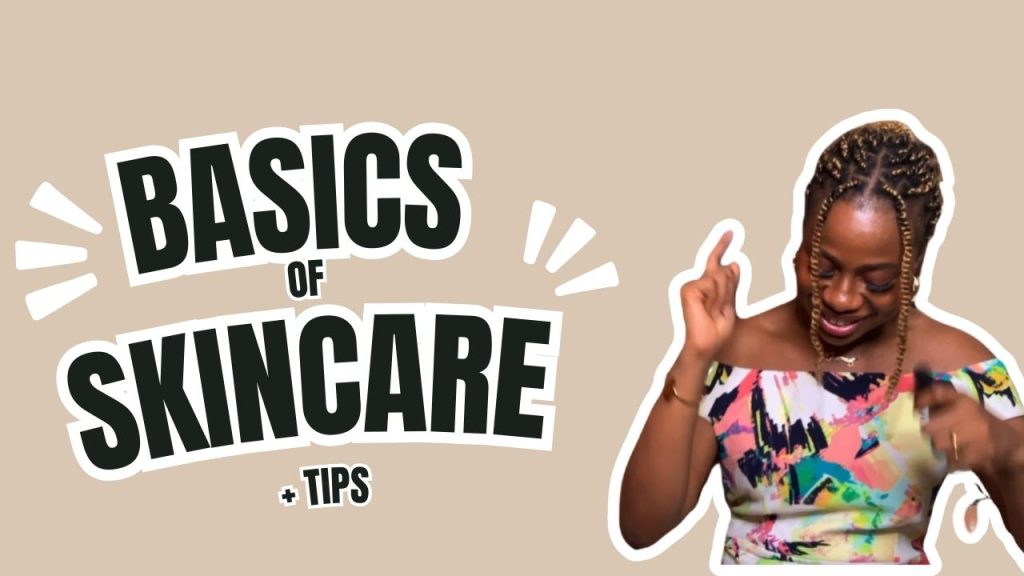 Basics-of-skincare-by-iruoma-osonwa-youtube thumbnail