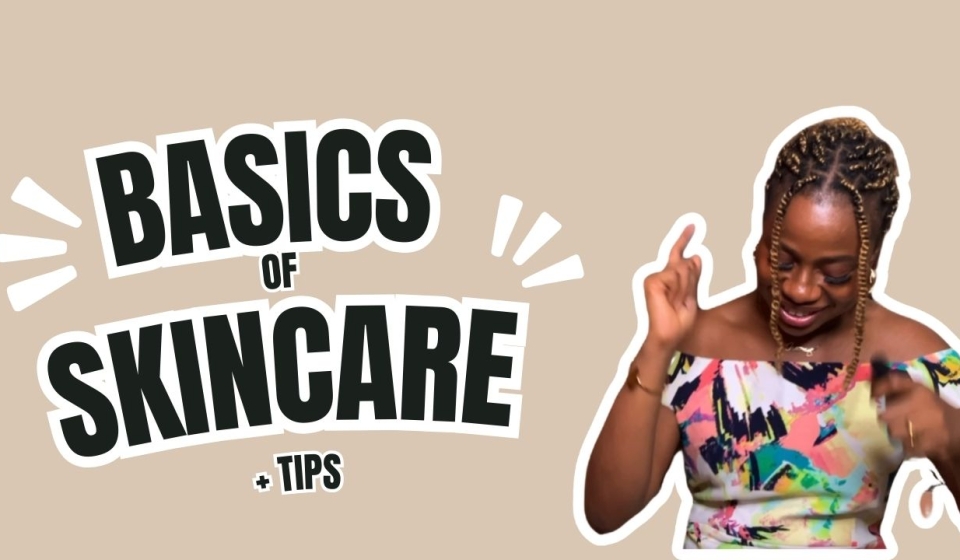 Basics-of-skincare-by-iruoma-osonwa-youtube thumbnail